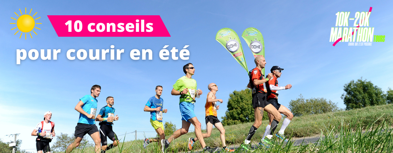 10 conseils running en été - Marathon 10 et 20 km de tours