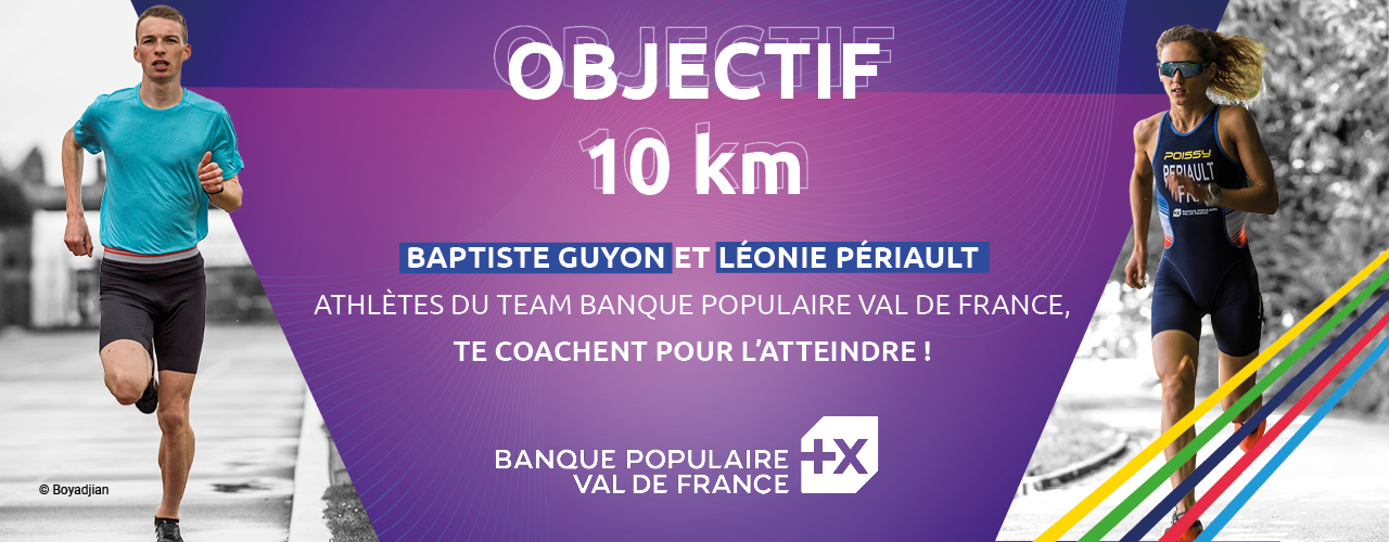 objectif 10 km banque populaire val de france 