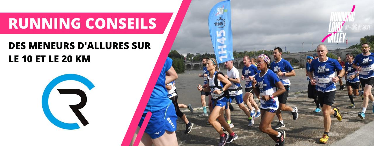 RUNNING CONSEILS MENEURS D'ALLURES 10 ET 20 KM DE TOURS